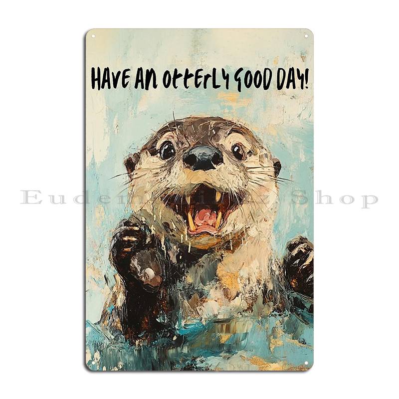 Have An Otterly Good Day Metal - Home Cinema Today recension och pris